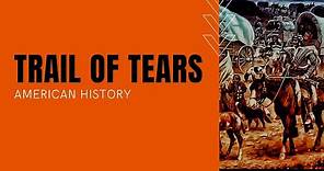 Trail of Tears: Andrew Jackson's Indian Removal Act of 1830