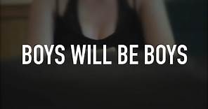 Boys Will Be Boys: Trailer #1