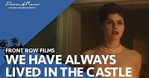 We Have Always Lived in the Castle | Official Trailer [HD] | July 11
