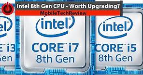 5 Minutes on Tech: Intel 8th Gen CPU - Worth Upgrading?