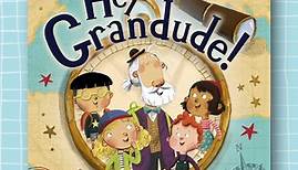 Hey Grandude! by Paul McCartney and illustrated by Kathryn Durst