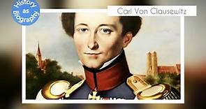 Carl Von Clausewitz - a short biography