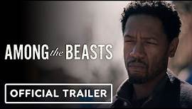 Among the Beasts - Official Trailer (2023) Tory Kittles, Libe Barer