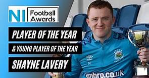 SHAYNE LAVERY - Young Player & Player of the Year | NI Football Awards 2021