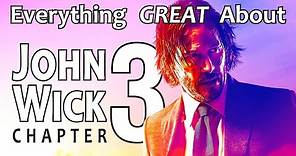 Everything GREAT About John Wick: Chapter 3 - Parabellum!