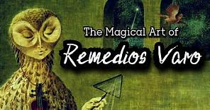 The Magical Art of Remedios Varo