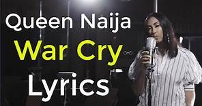 War Cry - Queen Naija (Lyric Video)