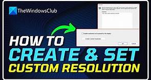 How to MANUALLY Set a Custom Resolution on Your Windows PC | Make CUSTOM RESOLUTION [WINDOWS 11/10]