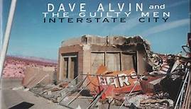Dave Alvin And The Guilty Men - Interstate City