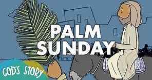 Jesus and Palm Sunday l God's Story