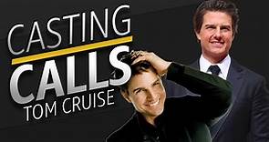 Casting Calls: Tom Cruise