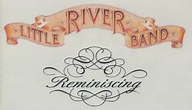Little River Band - Reminiscing: The Twentieth Anniversary Collection