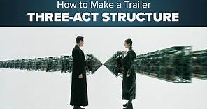 How to Make a Movie Trailer - Editing 3-Act Trailer Structure