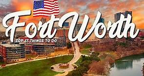 17 BEST Things To Do In Fort Worth 🇺🇸 Texas