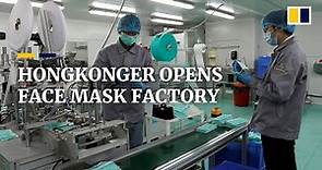 Hongkonger opens face mask factory as shortage continues amid coronavirus epidemic
