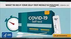 What to Do if Your Self-Test Result is Positive