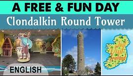 DUBLIN: A free and fun day - Clondalkin Round Tower