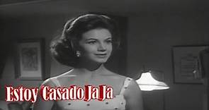 🚩 “Estoy Casado Ja Ja” Ana Luisa Peluffo, Mauricio Garcés, Oscar Ortíz de Pinedo y Alfredo Varela Película de 1961 ✔