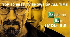 Top 10 Best Tv Series Of All Time (IMDB Rated)