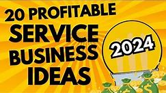 20 Profitable Service-Based Business Ideas in 2024