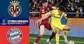 Villarreal vs. Bayern: Extended Highlights | UCL Quarter-Finals Leg 1 | CBS Sports Golazo