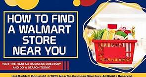 How to Find a Walmart Store Near You