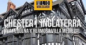 Chester, cómo recorrer esta pequeña y hermosa villa medieval | Inglaterra | Worldlando