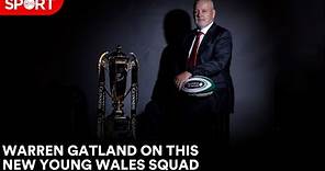 Warren Gatland on his young Welsh squad ahead of the Six Nations