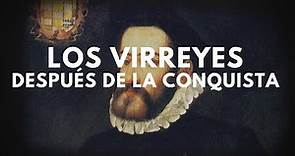 Los Virreyes después de la Conquista