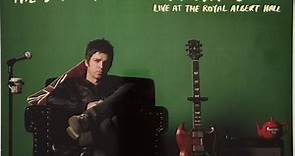 Noel Gallagher - The Dreams We Have As Children - Live At The Royal Albert Hall