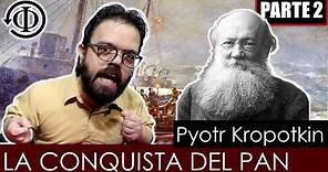 La Conquista del Pan - Pyotr Kropotkin - Parte 2