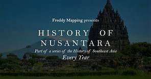 HISTORY OF MARITIME SOUTHEAST ASIA (NUSANTARA) - EVERY YEAR