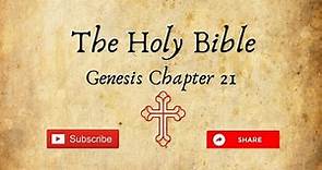 The Holy Bible - Genesis Chapter 21 (KJV)