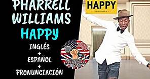 Pharrell Williams - Happy (Lyrics-Subtitulada) Inglés Español Pronunciación