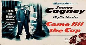 Come Fill the Cup (1951)