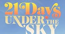 21 Days Under the Sky - movie: watch stream online