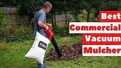 Best Commercial Leaf Vacuum Mulcher