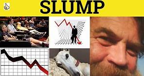 🔵 Slump - Slump Meaning - Slump Examples - Slump Definition - Business English