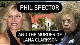 Phil Spector and the Murder of Lana Clarkson | Real Life Crime Locations and Grave