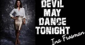 Devil may dance tonight - Ina Frosman