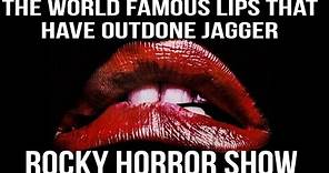 Rocky Horror Show: They're the most famous lips in the world