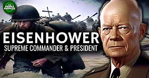Dwight D. Eisenhower - Supreme Commander & President Documentary