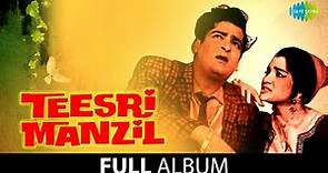Teesri Manzil | Full Album | Shammi Kapoor | Asha Parekh | Prem Nath | Mohd Rafi |Asha Bhosle