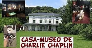 Casa-museo de CHARLIE CHAPLIN en Corsier-sur-Vevey.