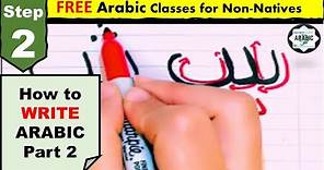 STEP 2- Arabic Alphabet - Part 2 HOW TO WRITE the Arabic Alphabet #arabickhatawaat