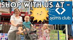 SHOP WITH ME AND THE KIDS AT SAM'S CLUB