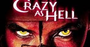 Crazy As Hell (2002) Movie Review