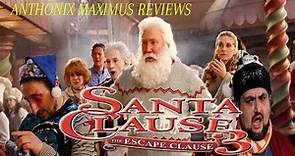 Santa Clause 3: The Escape Clause - Anthonix Maximus Reviews