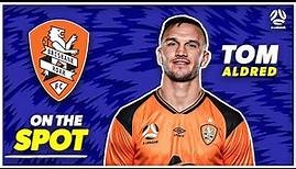 On The Spot | Tom Aldred | Brisbane Roar FC