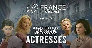 World Famous French Actresses | France Channel